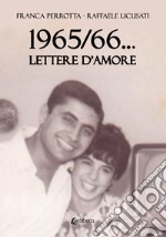 1965/66... Lettere d'amore libro