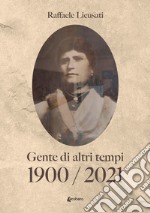 1900/2021 (Gente di altri tempi)