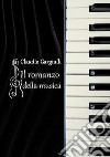 Il romanzo della musica libro