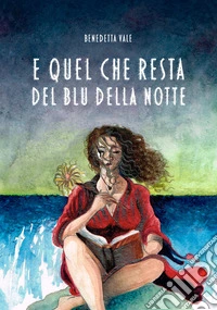 E quel che resta del blu della notte