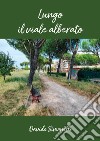 Lungo il viale alberato libro