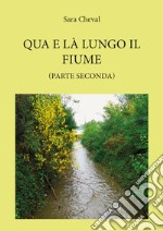 Qua e là lungo il fiume. Vol. 2