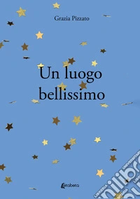 Un luogo bellissimo