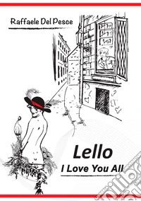 Lello. I love you all libro
