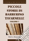 Piccole storie di Barberino Tavarnelle. La nostra storia dagli archivi. Vol. 1 libro di Ramerini Marco