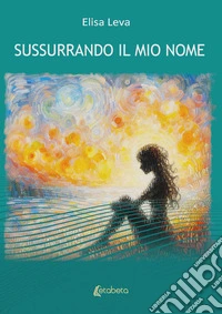 Sussurrando il mio nome