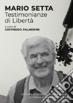 Mario Setta. Testimonianze di libertà libro