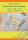 Riscopriamo il nostro passato. Raccolta di articoli pubblicati sul quotidiano Paese Sera nel 1985-86 libro