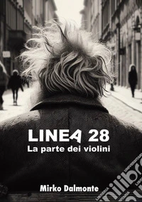 Linea 28. La parte dei violini
