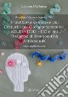 Traiettorie evolutive dei disturbi del comportamento: ADHD - DOP - DC e del disturbo di personalità antisociale. Intervento multimodale libro di Patrizio Salvatore Alfio