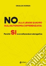 No alla legge quadro sull'autonomia differenziata! Perché Sì a un referendum abrogativo libro