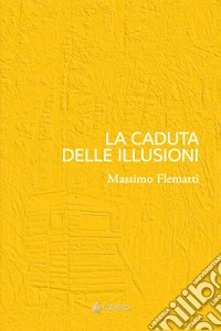 La caduta delle illusioni