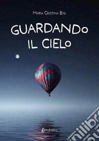 Guardando il cielo