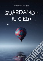 Guardando il cielo libro