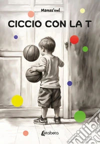 Ciccio con la T libro