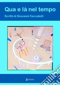 Qua e là nel tempo