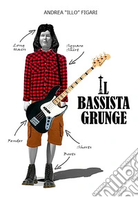 Il bassista grunge