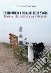 Continuando a pedalare nella storia. Riflessioni in bicicletta tra la Sicilia e le Fiandre libro di Curatola Giovanni