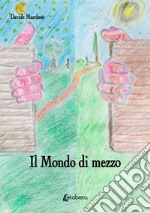 Il mondo di mezzo libro