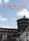 L'inchiesta libro di Dammacco Antonio