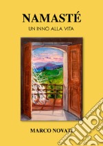 Namasté. Un inno alla vita libro