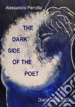 The dark side of the poet. Diario 2002-2003 libro