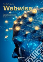 Webwise. Blending Business Mastery and Persuasive Language for Online Success