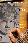 Dio c'è. Raccolta di studi biblici libro