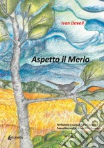 Aspetto il merlo