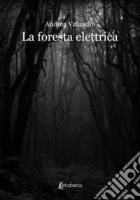 La foresta elettrica
