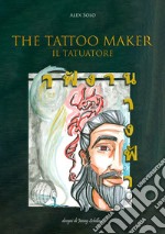 The tattoo maker. Il tatuatore libro