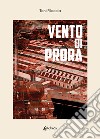 Vento di Prora libro di Fileccia Toni