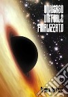 Universo virtuale finalizzato libro di Bertuzzi Franco