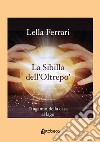 La sibilla dell'Oltrepo'. L'inganno della casa al lago libro di Ferrari Lella