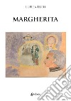 Margherita libro di Lulli Luella