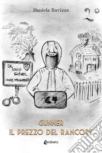 Il prezzo del rancore. Gunner. Vol. 2