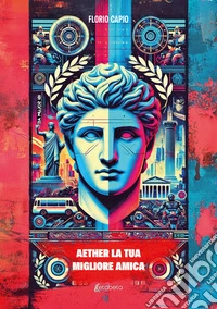 Aether la tua migliore amica libro