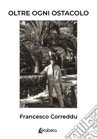 Oltre ogni ostacolo libro