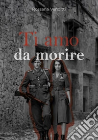 Ti amo da morire libro
