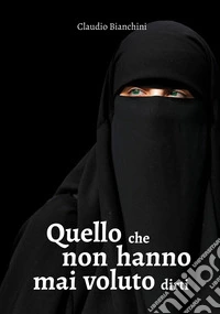 Quello che non hanno mai voluto dirti libro