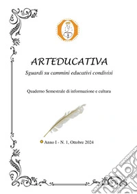 Arteducativa. Sguardi su cammini educativi condivisi. Quaderno semestrale di informazione e cultura libro