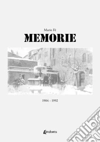 Memorie. 1904-1992