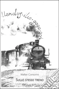 Sullo stesso treno libro