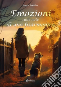 Emozioni sulle note di una fisarmonica libro