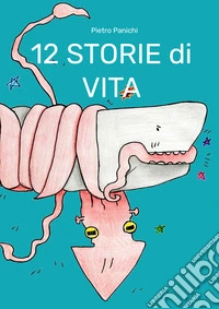 12 storie di vita libro