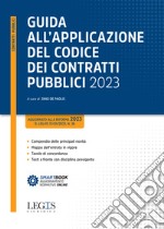 Guida all'applicazione del Codice dei contratti pubblici 2023 libro