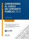 Commentario al Codice dei contratti pubblici 2023 libro di Russo F. (cur.)