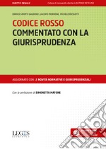 Codice rosso commentato con la giurisprudenza libro