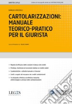 Cartolarizzazioni: manuale teorico-pratico per il giurista