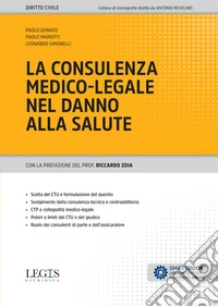 La consulenza medico-legale nel danno alla salute libro